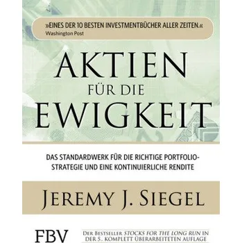 Aktien für die Ewigkeit - Jeremy J. Siegel