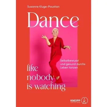 Osobní rozvoj Dance, like nobody is watching - Kluge-Paustian, Susanne