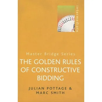 Golden Rules of Constructive Bidding – Julian Pottage (EN)