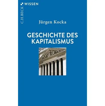 Geschichte des Kapitalismus - Kocka, Jürgen