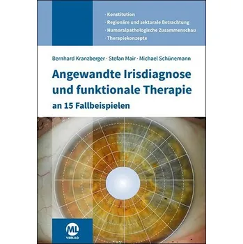 Angewandte Irisdiagnose und funktionale Therapie an 15 Fallbeispielen - Mair, Stefan