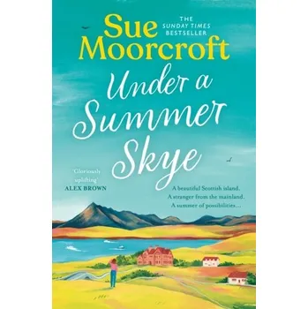 Populárně naučná literatura pro dospělé Under a Summer Skye - Moorcroft, Sue