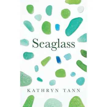 Literární biografie Seaglass - Tann, Kathryn