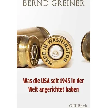 Made in Washington - Greiner, Bernd [DE] (2023, Taschenbuch, C.H. Beck)