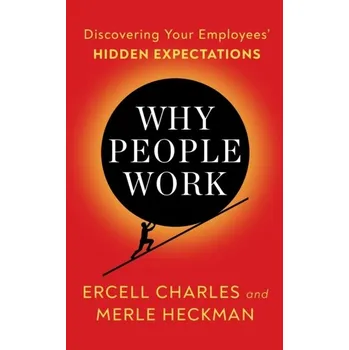 Why People Work - Charles, Ercell