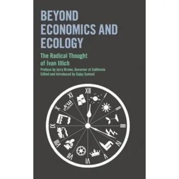 Beyond Economics and Ecology - Ivan Illich