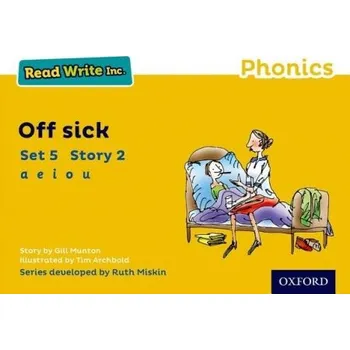 Read Write Inc. Phonics: Off Sick (Yellow Set 5 Storybook 2) - Munton, Gill