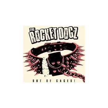 Hudba The Rocket Dogz – Out of Cages! CD - DOPRAVA ZDARMA od 2 000 Kč