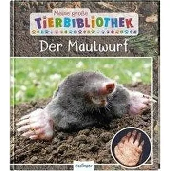Příroda Meine große Tierbibliothek: Der Maulwurf - Poschadel, Jens