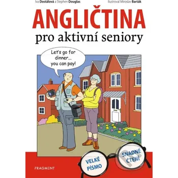 Angličtina pro aktivní seniory - Iva Dostálová, Stephen Douglas (2019) [E-kniha]
