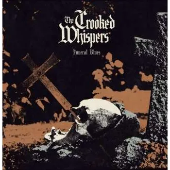 Zahraniční hudba CD The Crooked Whispers: Funeral Blues LTD 2023