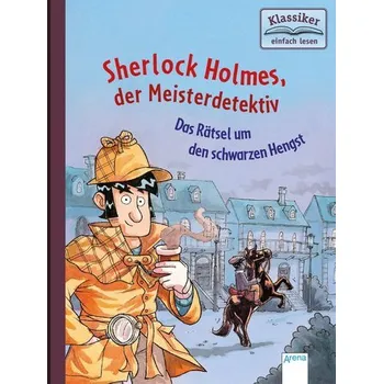 První čtění Sherlock Holmes, der Meisterdetektiv (2). Das Rätsel um den schwarzen Hengst - Pautsch, Oliver