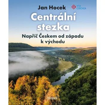 Centrální stezka: Napříč Českem od…