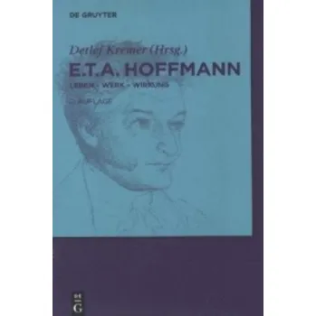 E.T.A. Hoffmann: Leben, Werk, Wirkung – Detlef Kremer (DE)