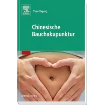 Chinesische Bauchakupunktur – Yuan Heping (DE)