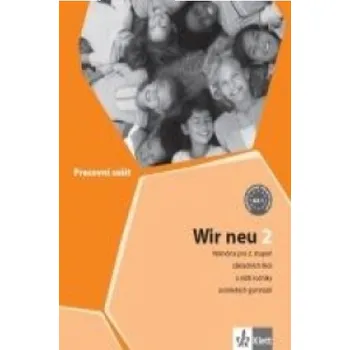 Německý jazyk Wir neu 2 Pracovní sešit – neuvedený autor (DE)