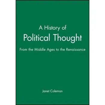 History of Political Thought - From the Middle Ages to the Renaissance – Janet Coleman (EN)