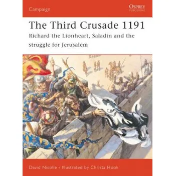 Populárně naučná literatura pro dospělé Third Crusade – David Nicolle (EN)