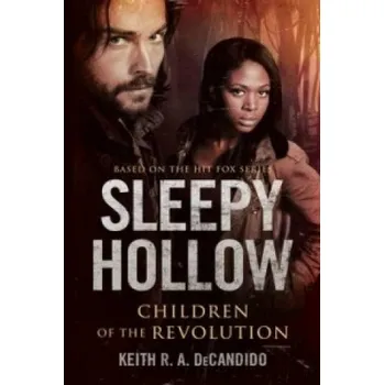 Sleepy Hollow: Children of the Revolution – Keith R. A. DeCandido (EN)