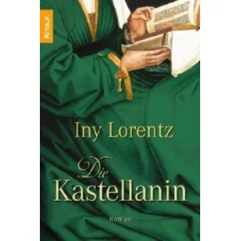 Die Kastellanin: Roman – Iny Lorentz,Elmar Lorentz (DE)
