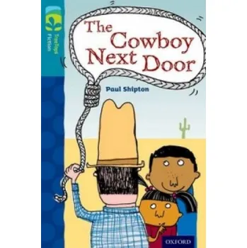 Učebnice Oxford Reading Tree TreeTops Fiction: Level 9 More Pack A: The Cowboy Next Door – Paul Shipton (EN)