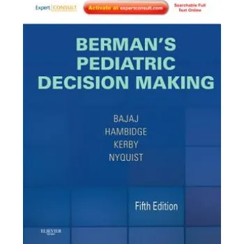 Berman's Pediatric Decision Making – Lalit Bajaj,Simon Hambidge,Ann-Christine Nyquist,Gwendolyn Kerby (EN)