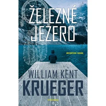Železné jezero - William Kent Krueger (2023, brožovaná)