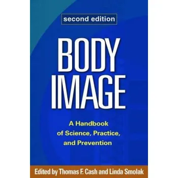 Body Body Image – Thomas F. Cash,Linda Smolak (EN)