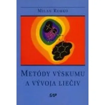 Metódy výskumu a&nbsp;vývoja liečiv&nbsp;&nbsp; - Remko, Milan&nbsp;