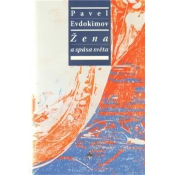 Žena a spása světa – Pavel Evdokimov