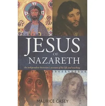 Jesus of Nazareth – Maurice Casey (EN)