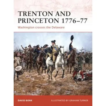 Populárně naučná literatura pro dospělé Trenton and Princeton 1776-77: Washington Crosses the Delaware – David Bonk (EN)