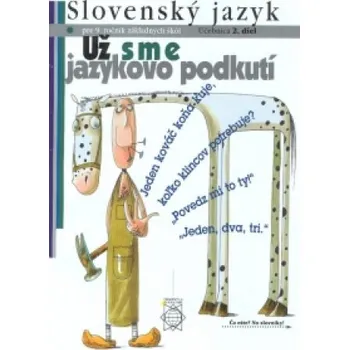 Slovenský jazyk pre 9. ročník ZŠ - Učebnica 2. diel: Už sme jazykovo podkutí – Eva Tibenská (SK)