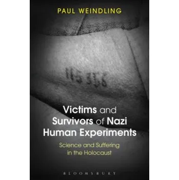Cizí jazyk Victims and Survivors of Nazi Human Experiments – Paul Weindling (EN)