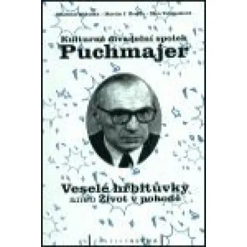 Umění Kulturně divadelní spolek Puchmajer: Veselé hřbitůvky aneb Život v pohodě – Vladimír Mikulka
