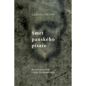 Smrt panského písaře – Ladislav Miček