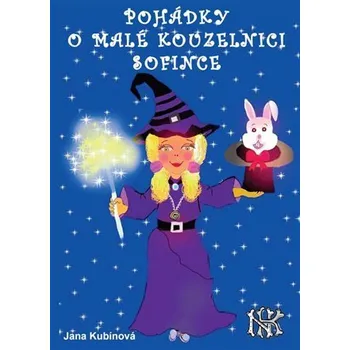 Pohádky o malé kouzelnici Sofince - Jana Kubínová (2023, pevná)