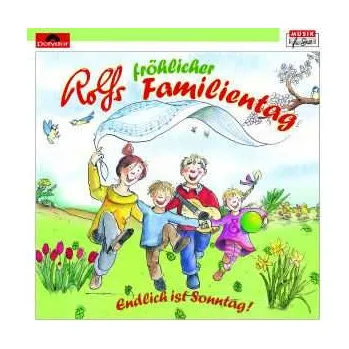 Zahraniční hudba CD Rolf Und Seine Freunde: Rolfs Fröhlicher Familientag - Endlich Ist Sonntag! 2011