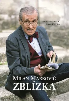 Literární biografie Zblízka - Milan Markovič, Hana Rychlá [SK] (2022, pevná)