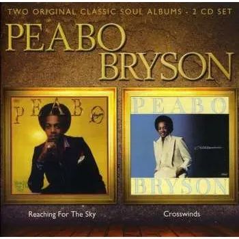 Zahraniční hudba 2CD Peabo Bryson: Reaching For The Sky / Crosswinds 2022