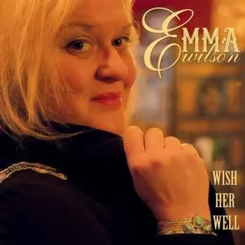 Zahraniční hudba CD Emma Wilson: Wish Her Well 2022