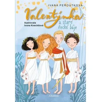 Kniha Valentýnka a staré řecké báje (6. díl) - Ivana Peroutková (E-Kniha)
