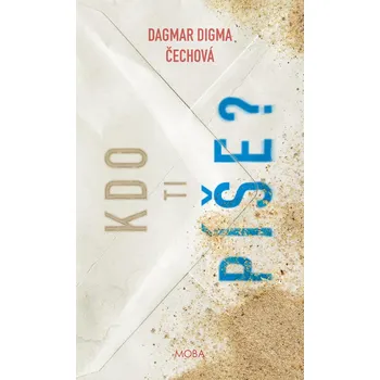 Kdo ti píše? - Dagmar Čechová Digma