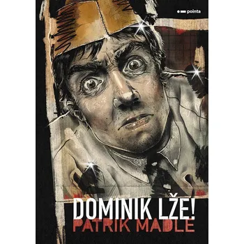 Kniha Dominik lže! - Patrik Madle (E-Kniha)