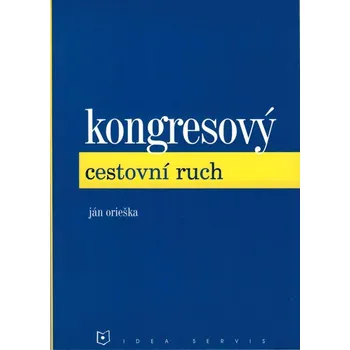 Kongresový cestovní ruch, 1. vydání - Ján Orieška