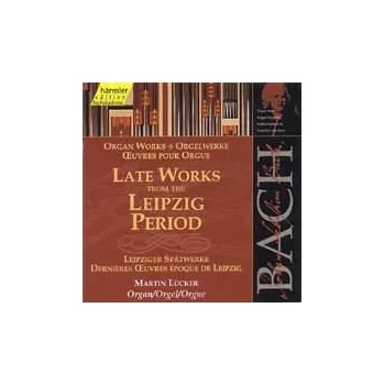 Česká hudba Johann Sebastian Bach Late Works from the Leipzig Period (varhany, BWV 544, 562, 548, 1079,5....)