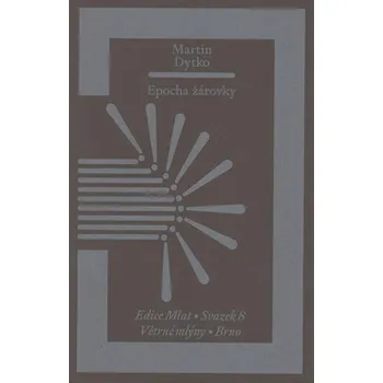 Poezie Epocha žárovky - Martin Dytko