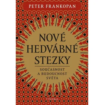 Nové hedvábné stezky - Peter Frankopan (2023, pevná), e-kniha