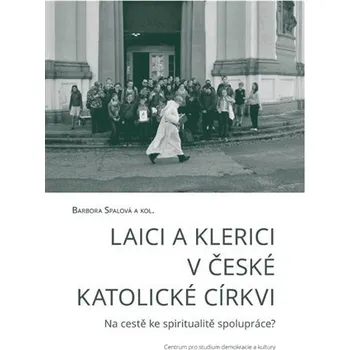 Centrum pro studium demokracie a kultury Laici a klerici v české katolické církvi