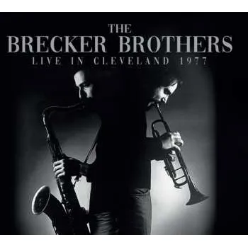 Zahraniční hudba CD The Brecker Brothers: Live In Cleveland 1977 2023